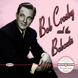 Bob Crosby and the Bobcats - Way Back Home