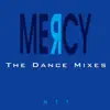 Mercy (The Dance Mixes) album lyrics, reviews, download