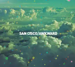 Awkward EP by San Cisco album reviews, ratings, credits