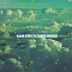 Awkward EP - San Cisco