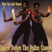 Dance Before the Police Come artwork