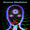 Groove Medicine