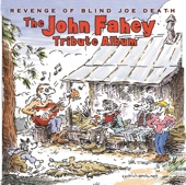 Revenge of Blind Joe Death - The John Fahey Tribute Album