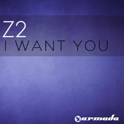 I Want You - EP by Z2 album reviews, ratings, credits