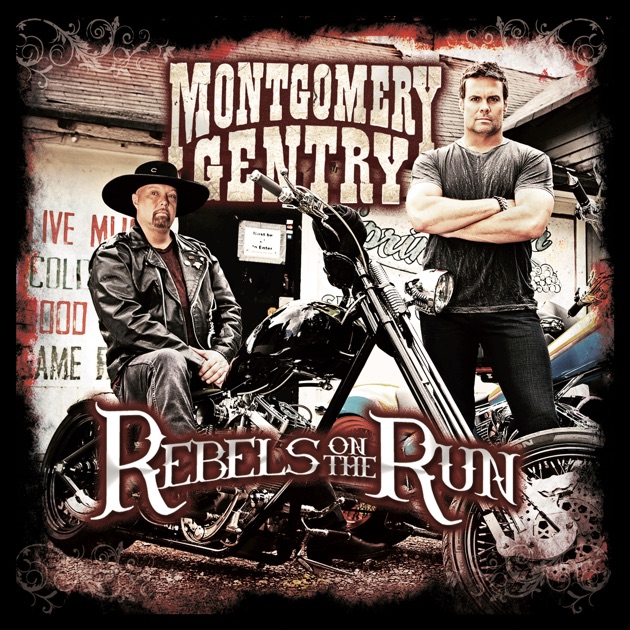 g entry song Run Montgomery on Gentry â€ŽRebels by Apple the On Music