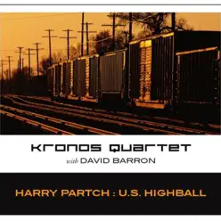 U.S. Highball - Kronos Quartet U.S. Highball - Kronos Quartet