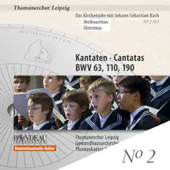 Das Kirchenjahr mit Johann Sebastian Bach, Vol. 2 (Weihnachten): Kantaten, BWV 63, 110 & 190 by St Thomas's Boys Choir Leipzig & Georg Christoph Biller album reviews, ratings, credits