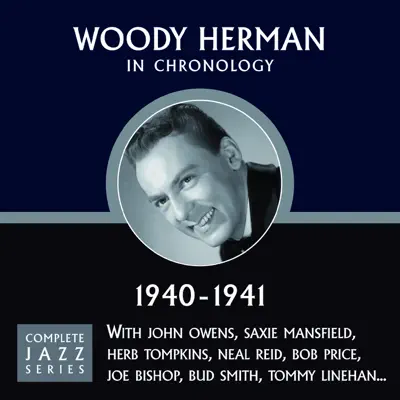 Complete Jazz Series 1940 - 1941 - Woody Herman