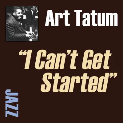 I Can't Get Started - Art Tatum