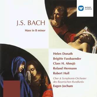 Bach Mass in B minor by Eugen Jochum, Claes Hakon Ahnsjö, Bavarian Radio Chorus, Helen Donath, Brigitte Fassbaender, Roland Hermann, Robert Holl & Bavarian Radio Symphony Orchestra album reviews, ratings, credits