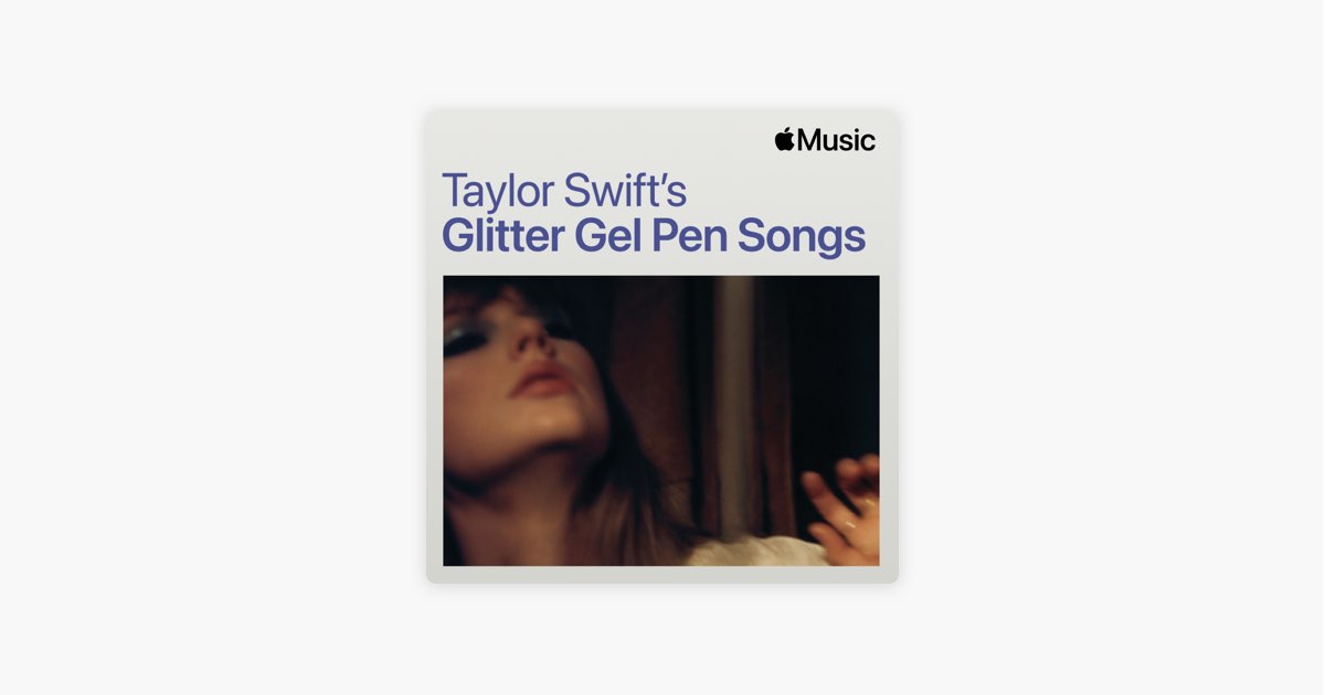 ‎Taylor Swift’s Glitter Gel Pen Songs on Apple Music