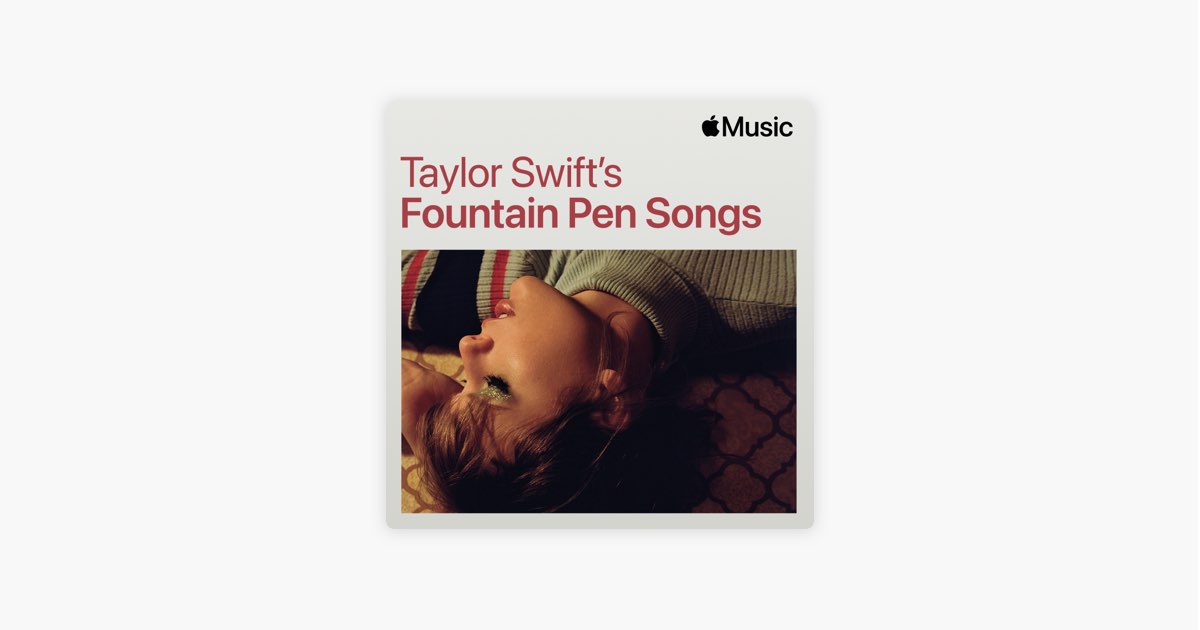 ‎Taylor Swift’s Fountain Pen Songs on Apple Music