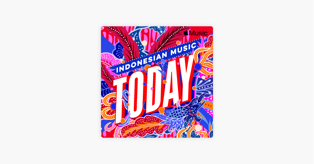 Indonesian Music Today On Apple Music apple music