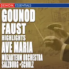 Gounod: Faust Ballet Music - Ave Maria by Mozarteum Orchestra Salzburg, Charles Gounod & Alfred Scholz album reviews, ratings, credits