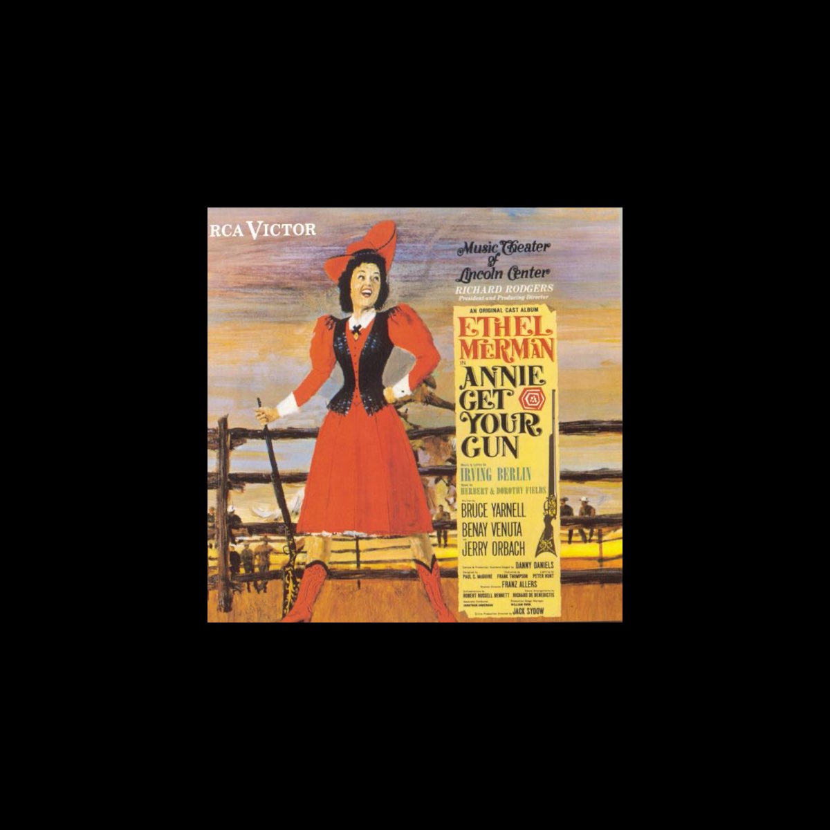 アーヴィング バーリン エセル マーマン Bruce Yarnell Jerry Orbachの Annie Get Your Gun 1966 Lincoln Center Cast Recording をapple Musicで