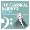 Stream & download The Classical Guide to Bach