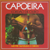 Capoeira - Cordão de Ouro - Mestre Suassuna & Dirceu