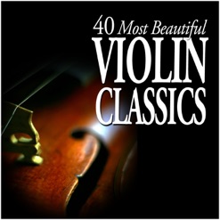 40 MOST BEAUTIFUL VIOLIN CLASSICS cover art