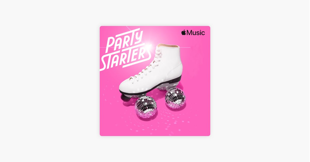 Party Starters On Apple Music