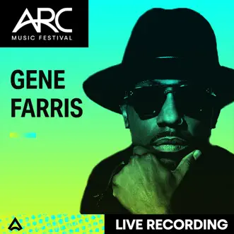 Gene Farris at ARC Music Festival, 2021 (DJ Mix) by Gene Farris album reviews, ratings, credits