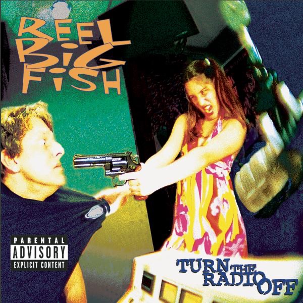 Turn the Radio Off by Reel Big Fish