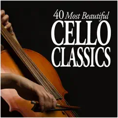 40 Most Beautiful Cello Classics by Various Artists album reviews, ratings, credits