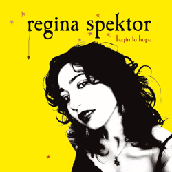 Begin to Hope (Bonus Track Version) - Regina Spektor Cover Art