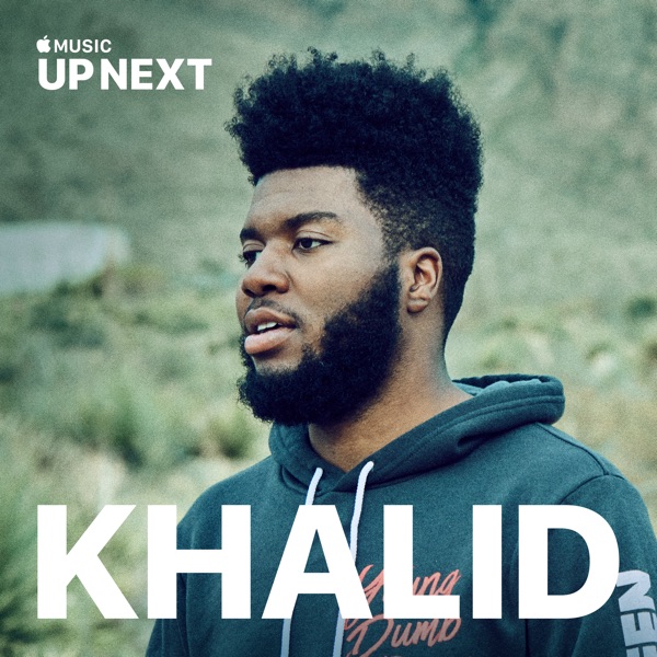 Up Next: Khalid - Up Next : Khalid