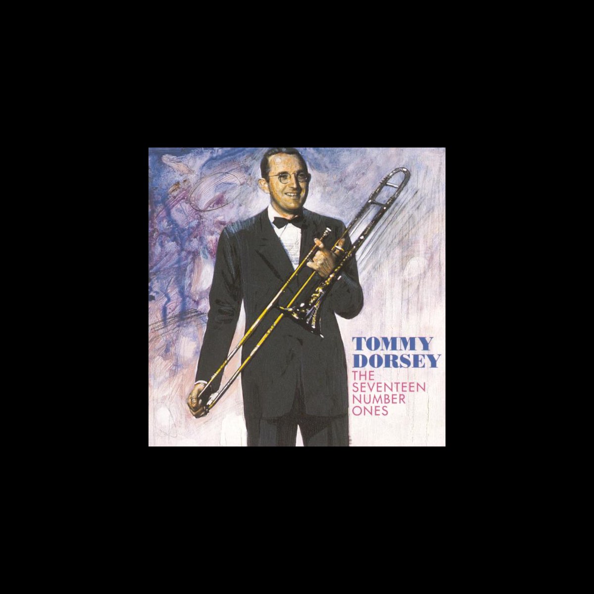 ‎The Seventeen Number Ones de Tommy Dorsey en Apple Music