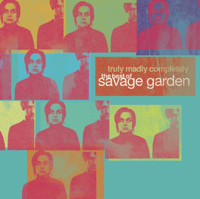 Savage Garden - Truly Madly Completely: The Best of Savage Garden artwork