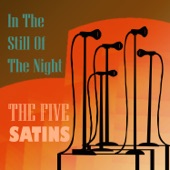 The Five Satins - In the Still of the Night