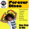 Forever Disco, Vol. One (Non-Stop Continuous DJ Mix for Cardio, Treadmill, Elliptical, Cycling, Running, Walking, Stair Climbing, Dynamix Exercise) album lyrics, reviews, download