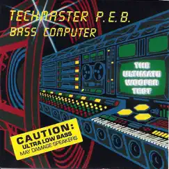 Bass Computer 2000 by Techmaster P.E.B. album reviews, ratings, credits