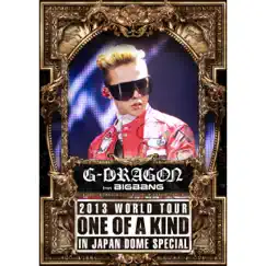 G-DRAGON 2013 WORLD TOUR 〜ONE OF A KIND〜 IN JAPAN DOME SPECIAL by G-DRAGON (from BIGBANG) album reviews, ratings, credits