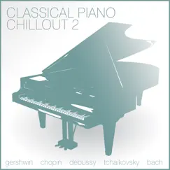 Classical Piano Chillout 2 by Richard Canavan album reviews, ratings, credits