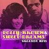 Polly Brown & Sweet Dreams: Greatest Hits