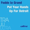 Put Your Hands Up for Detroit - Single