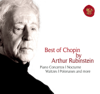 Best of Chopin by Arthur Rubinstein - Arthur Rubinstein