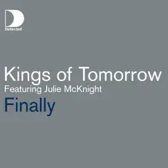 Finally (feat. Julie McKnight) - Single by Kings of Tomorrow album reviews, ratings, credits