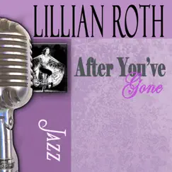 After You've Gone by Lillian Roth album reviews, ratings, credits