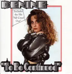 To Be Continued by Denine album reviews, ratings, credits