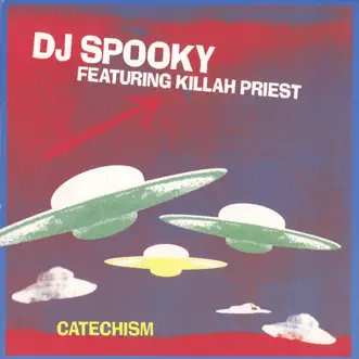 Catechism by DJ Spooky featuring Killah Priest album reviews, ratings, credits