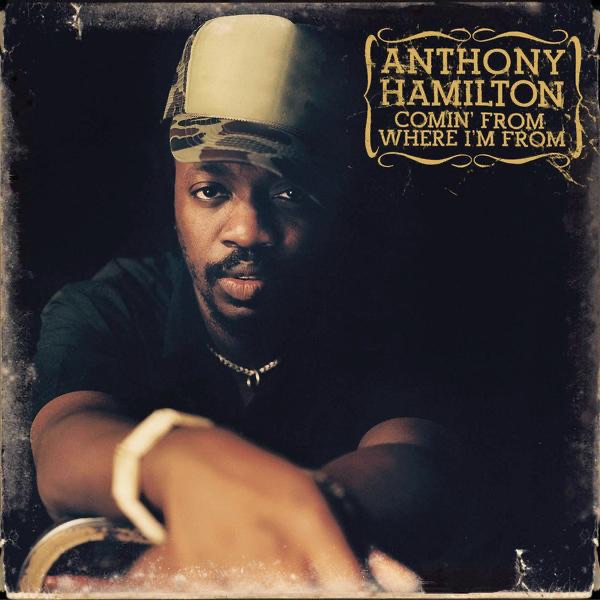 Comin' from Where I'm From - Anthony Hamilton