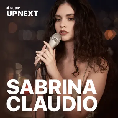 Up Next Session: Sabrina Claudio - Sabrina Claudio