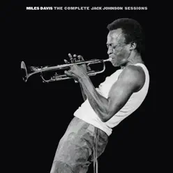 The Complete Jack Johnson Sessions - Miles Davis