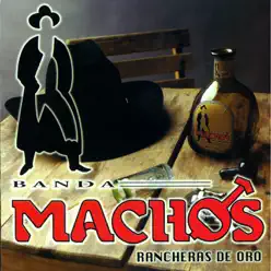 Rancheras de Oro - Banda Machos