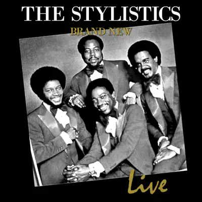 Brand New: Live - The Stylistics Brand New: Live - The Stylistics
