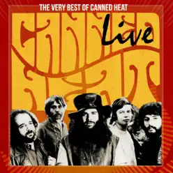 The Very Best of Canned Heat Live - Canned Heat