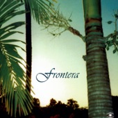 Frontera - Everything Changes