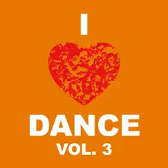 I Love Dance Vol. 3 by Various Artists album reviews, ratings, credits